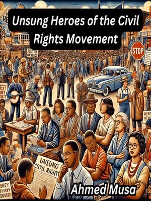 cover image of Unsung Heroes of the Civil Rights Movement